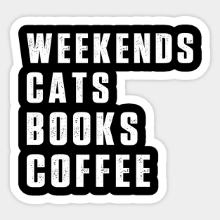 Weekend Cats Books Coffee Lover Funny Reading Sticker